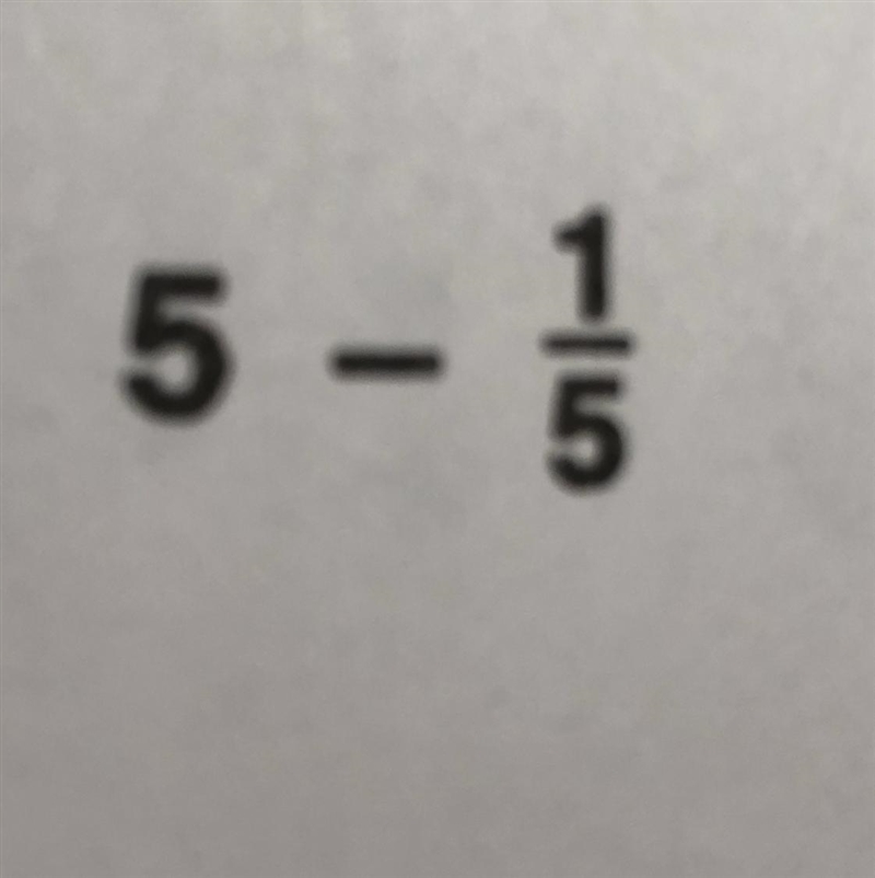 What is 5 minus 1/5 ?-example-1