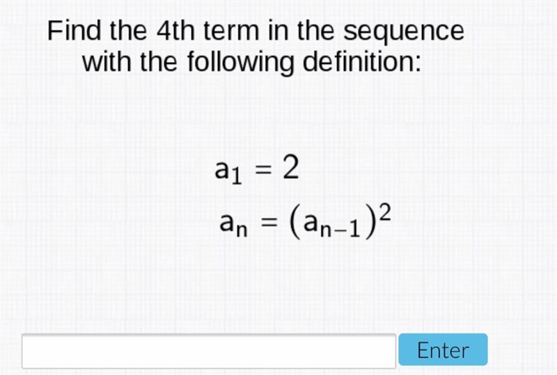 Find the 4th term in the sequence with the following definition:-example-1