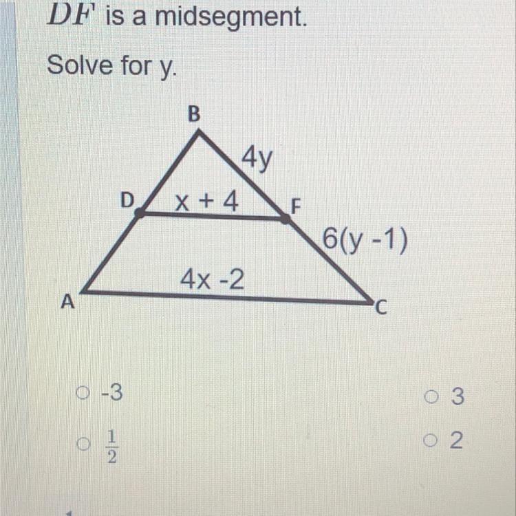 DF is a midsegment. Solve for y. -3 1/2 3 2-example-1