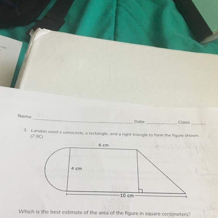 Landon used a semicircle, a rectangle, and a right triangle to form the figure below-example-1