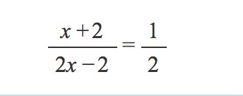 Please help simple x+2/2x−2 = 1/2-example-1