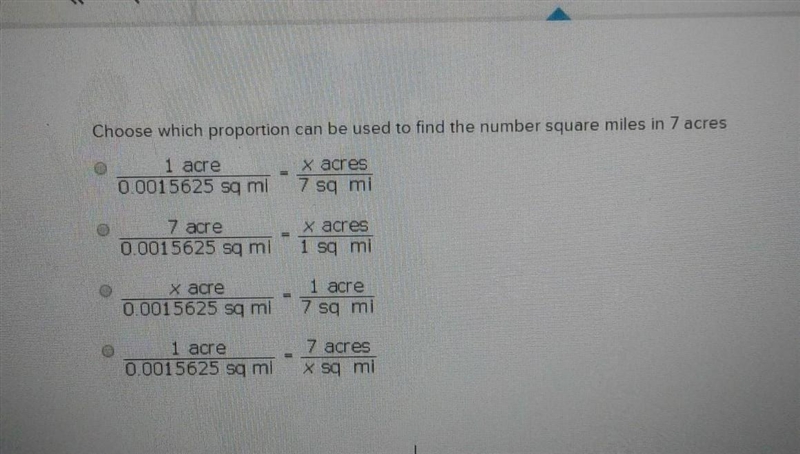 Choose which porportion can be used to find the number square miles in 7 acres​-example-1