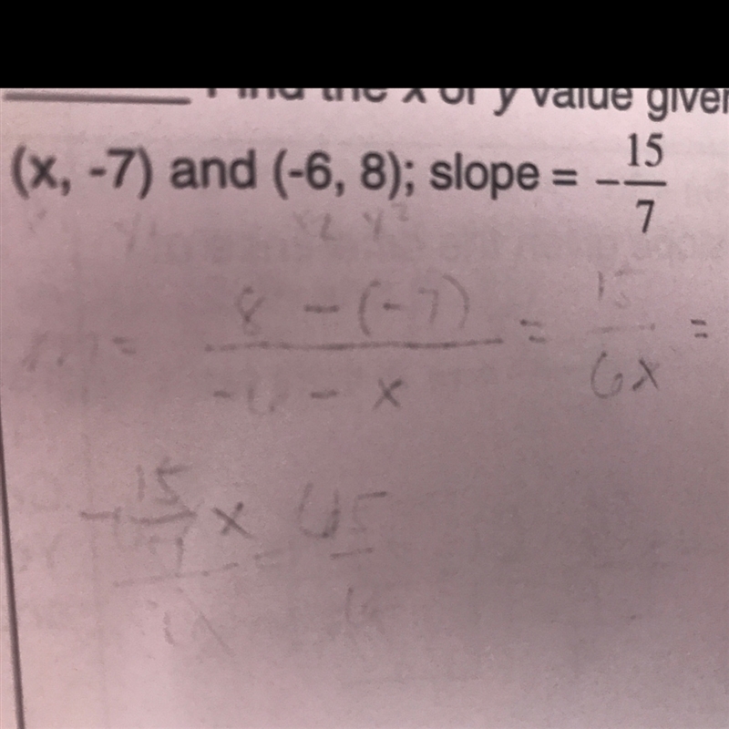 Pls. Help me to solve this math problem. Find the x or y value given the slope. (x-example-1