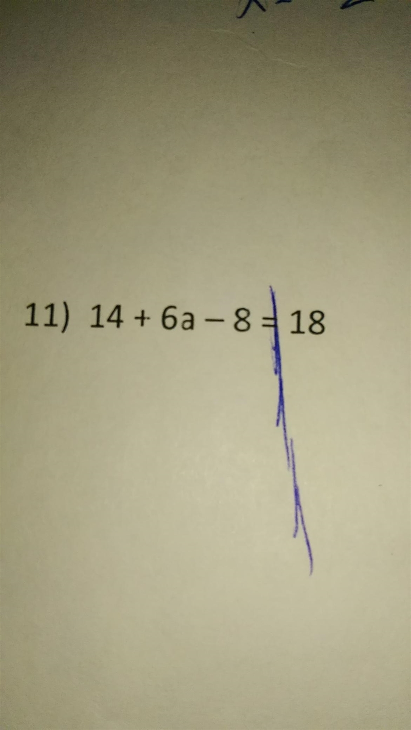 HELP!!!!!! 14+7A-8=18-example-1