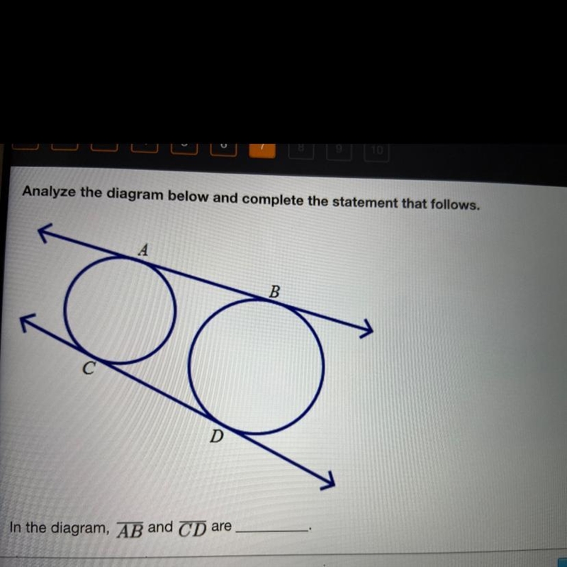 I’m the diagram, AB and CD are ______. A. Common external tangents B. Common internal-example-1