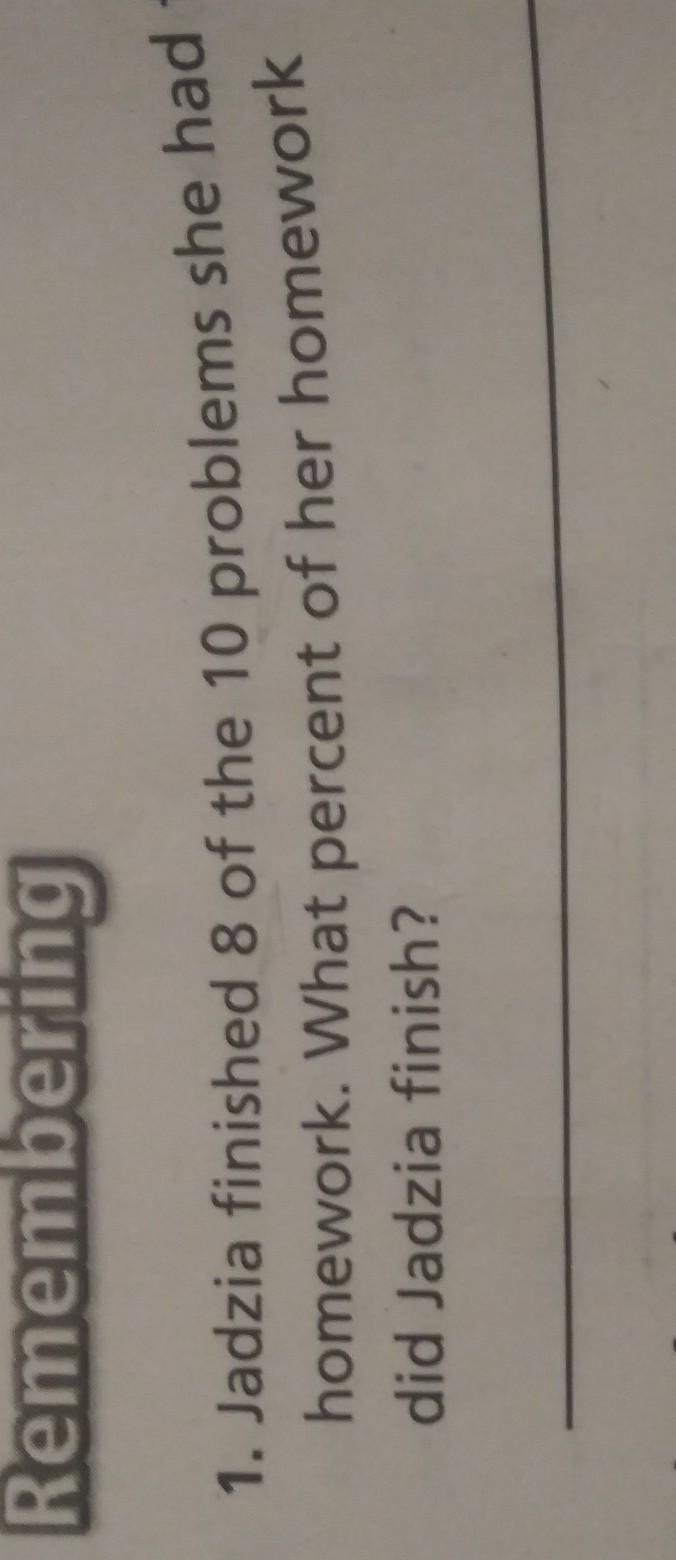 jadzia finished 8 of the 10 problems she had for homework what percent of her homework-example-1