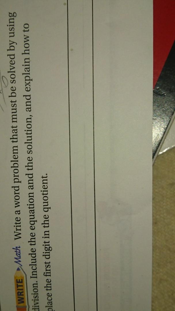 write a word problem that must be solved by using division.Include the equation and-example-1