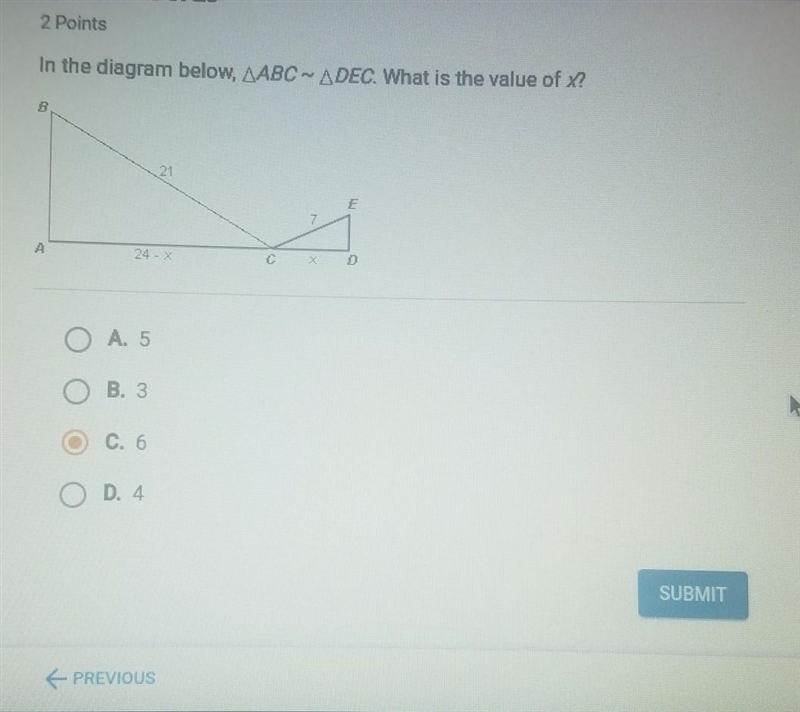 In the diagram below, ABC - DEC. What is the value of x? A 5 B. 3 C. 6 D. 4 ​-example-1