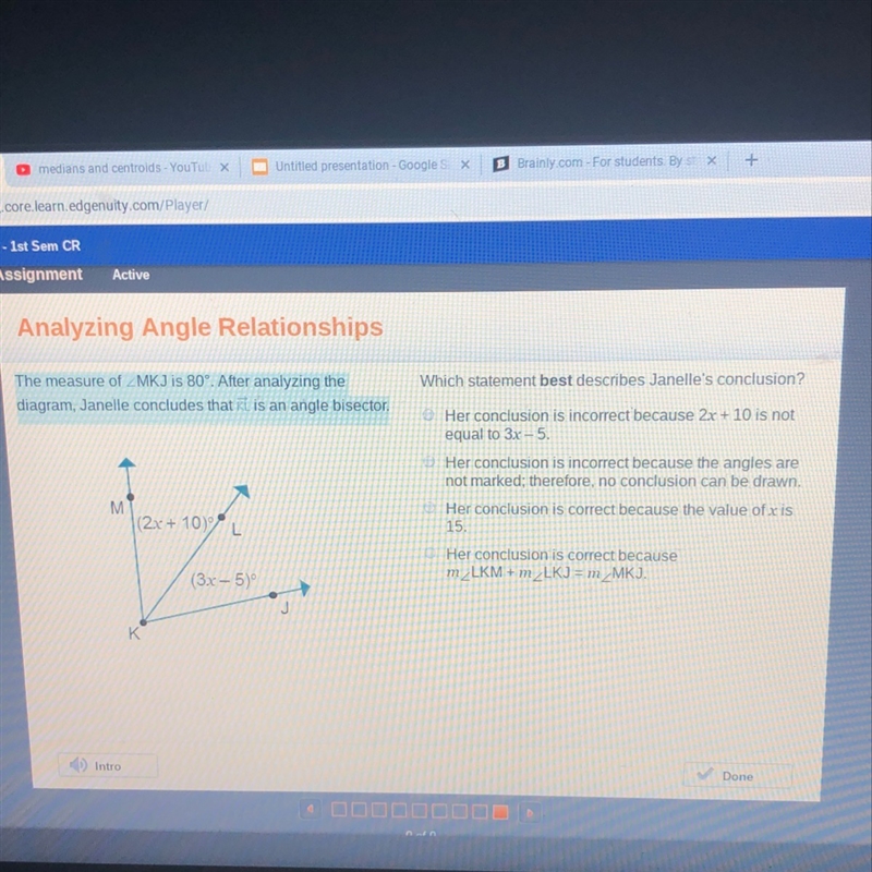 What is the measure of MKJ is 80 degrees. After analyzing the diagram, janelle concludes-example-1