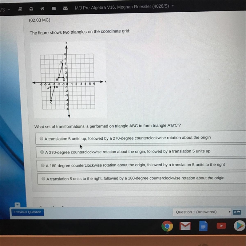 The figure shows two triangles on the coordinate grid: What set of transformations-example-1