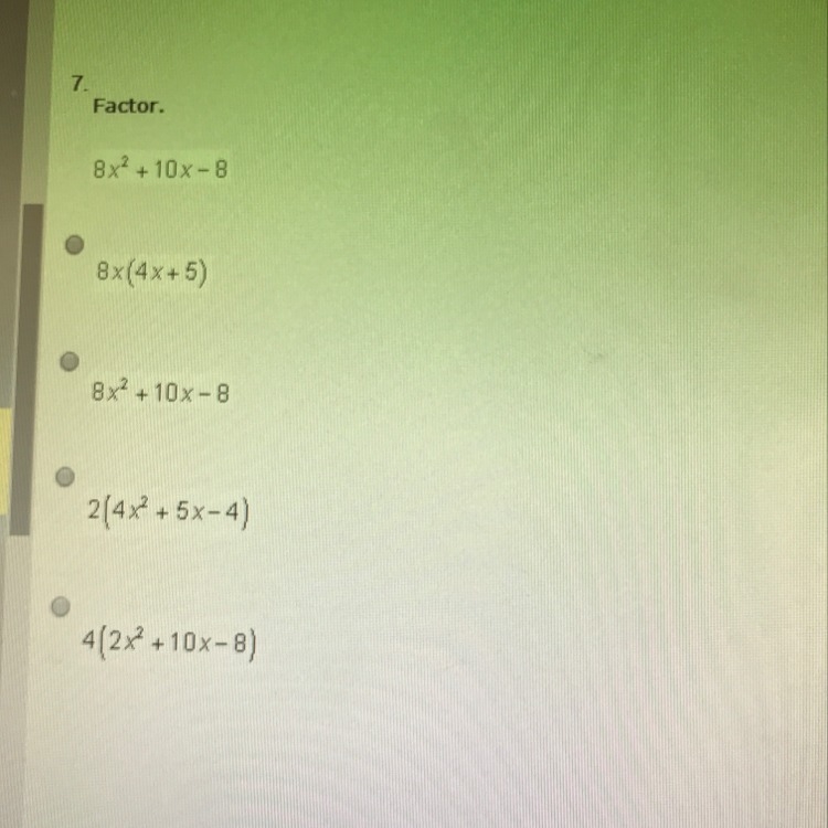 Factor 8x^+10x-8 this ^ is 2-example-1