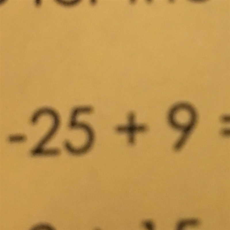 -25+9= Can someone help me with this-example-1