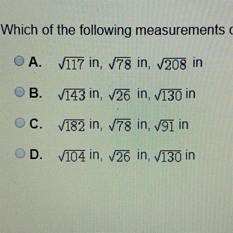 PLEASE HELP!! which of the following measurements could be the side lengths of a right-example-1