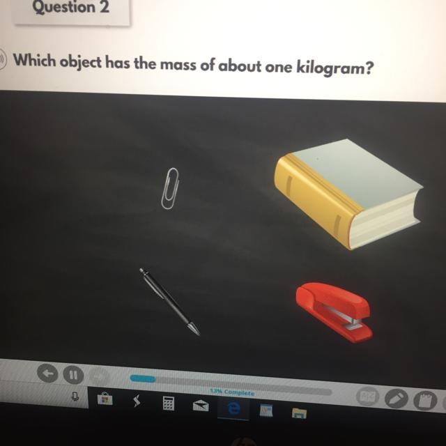 Which object has the mass of about one kilogram?-example-1