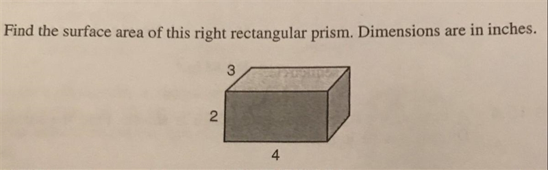 Find the surface area of this right rectangular prism. Dimensions are in inches. 3, 2, and-example-1