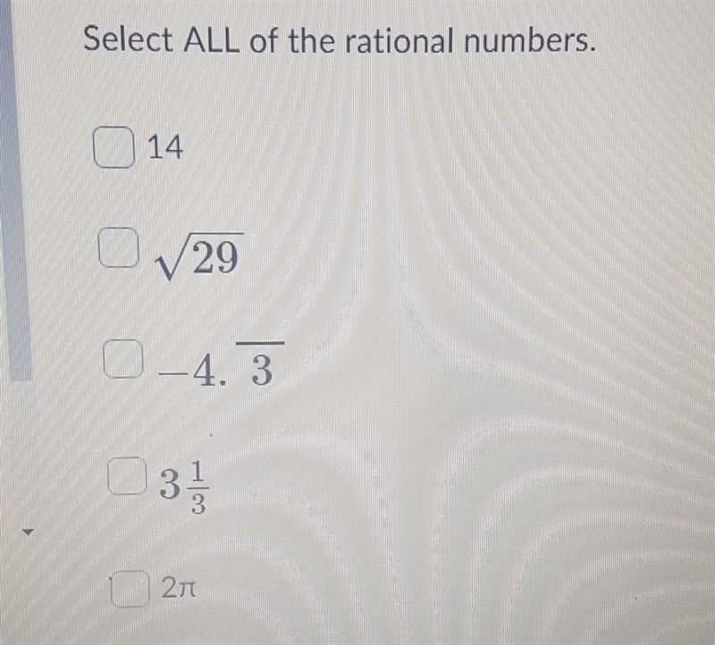 Select all rational numbers I need help asap​-example-1