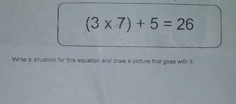 (3×7)+5=26 write a situation for this equation​-example-1