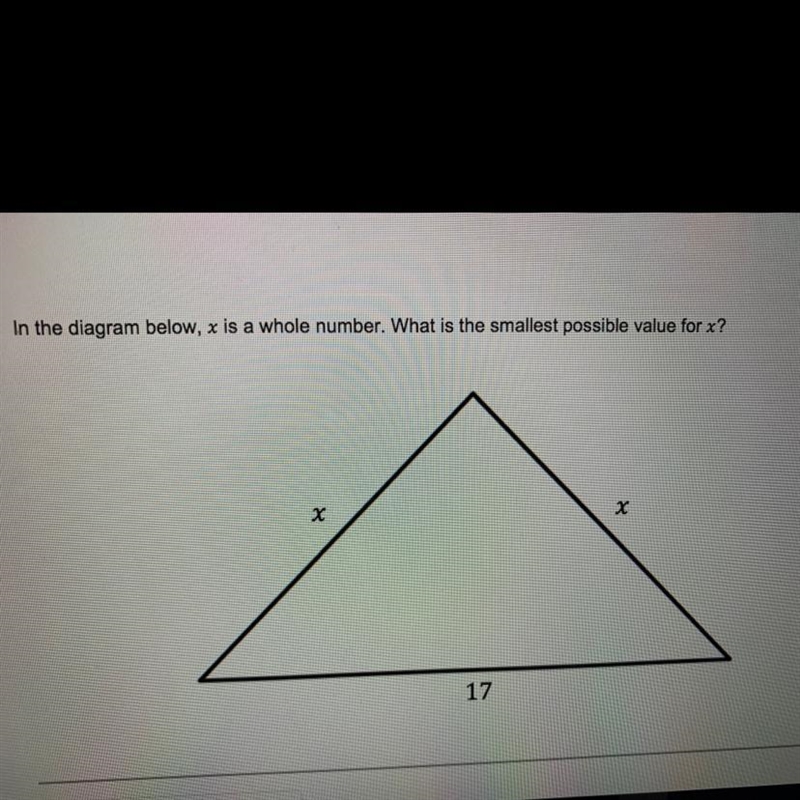 In the diagram below, x is a whole number. what is the smallest possible value for-example-1