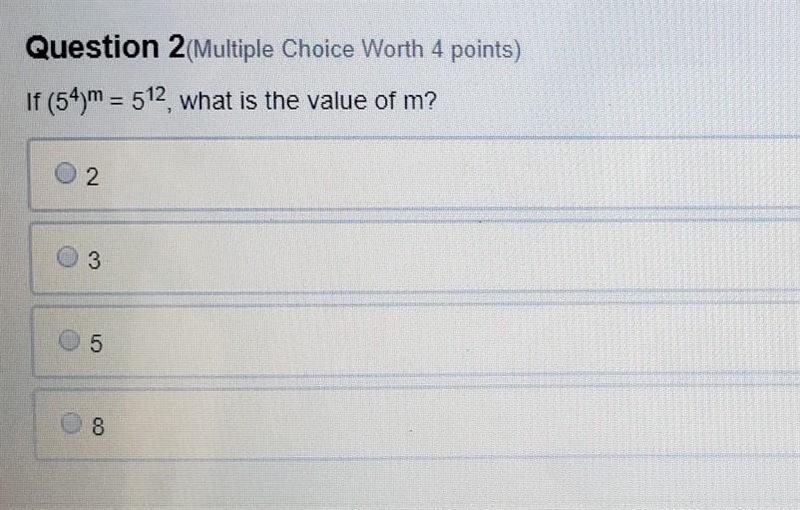 If 5 to the power of 4 m =5 to the power of 12, what is the value of m​-example-1