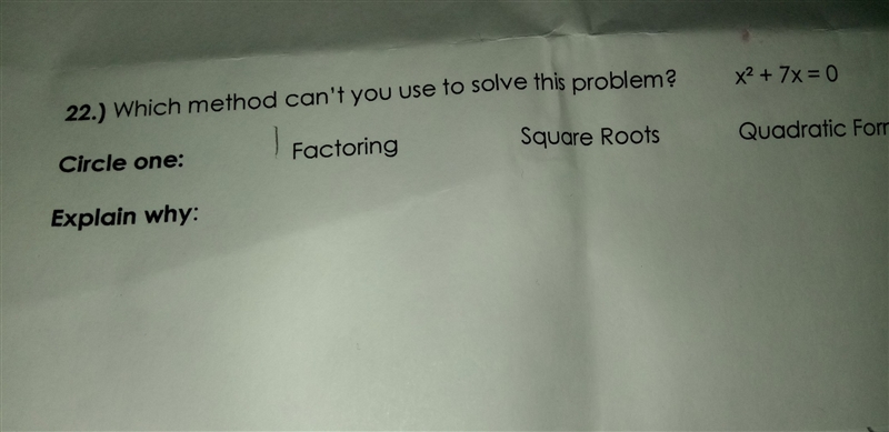 Which method can't you use to solve x²+7x=0.-example-1