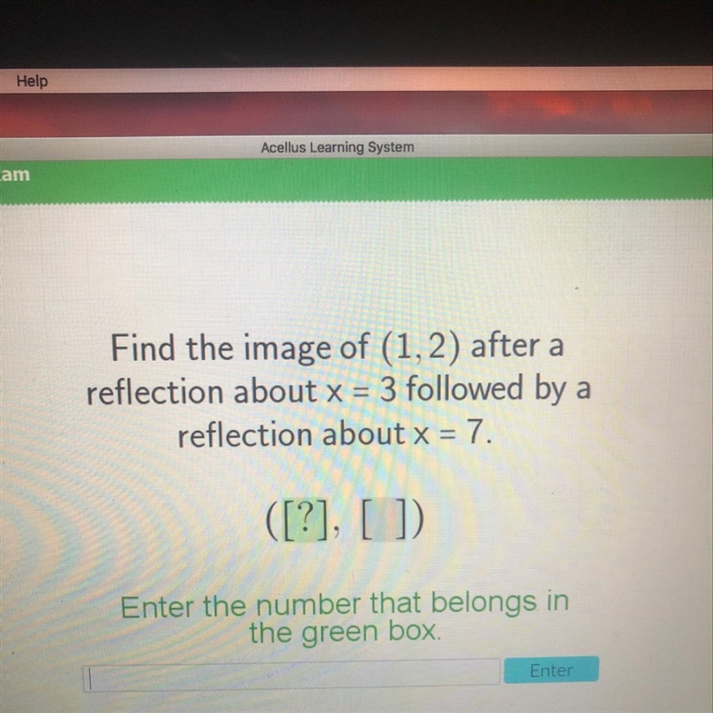 Find the image of (1, 2) after a reflection about x= 3 followed by a reflection about-example-1