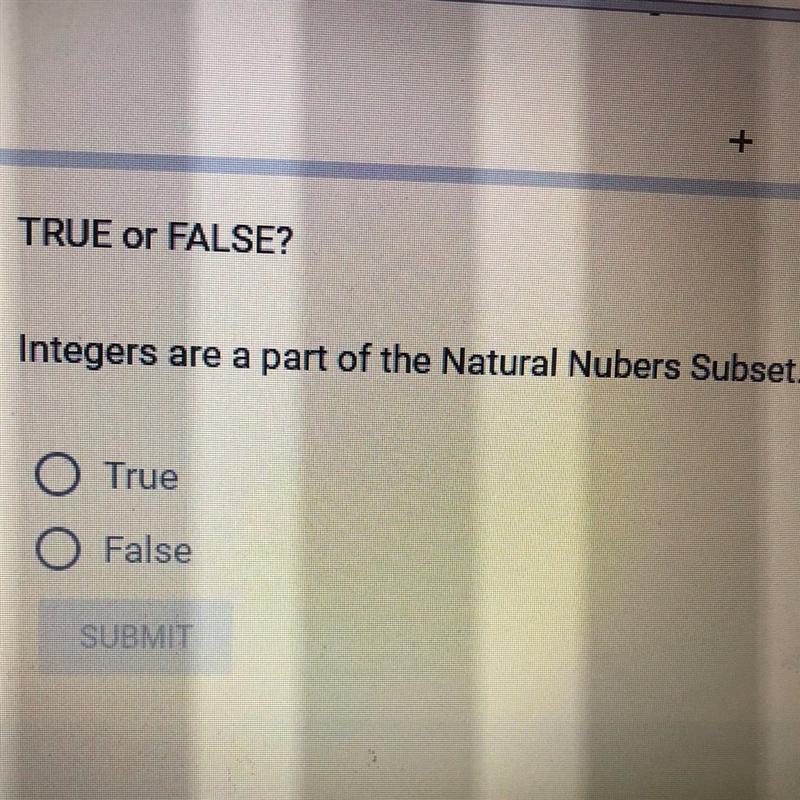 True or false integers are a part of the natural numbers subset-example-1