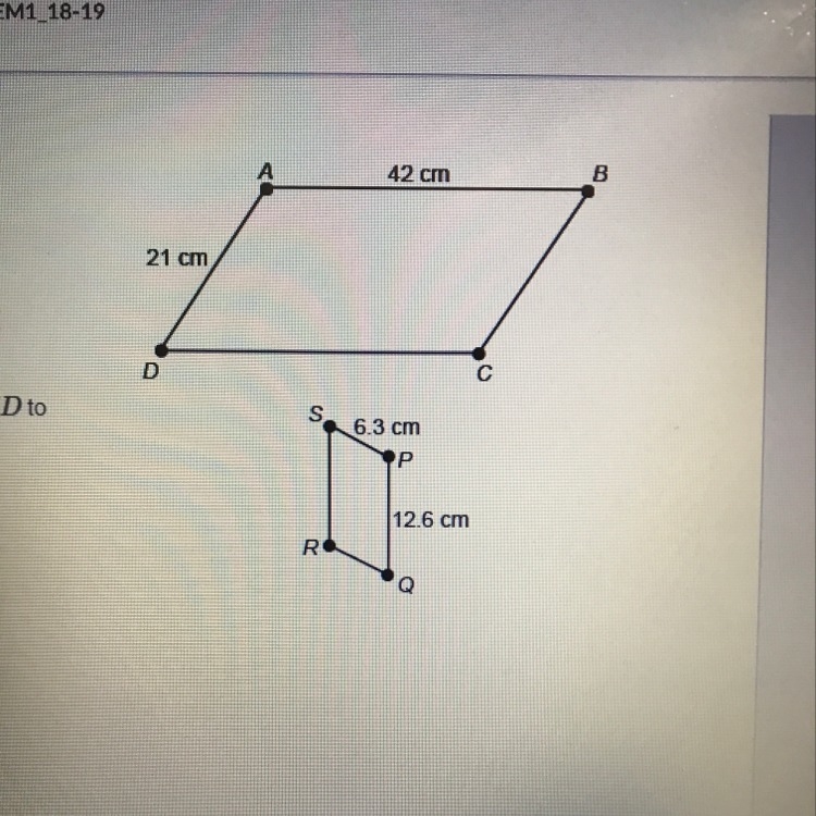 Parallelogram ABCD is similar to parallelogram PQRS. What is the scale factor of a-example-1