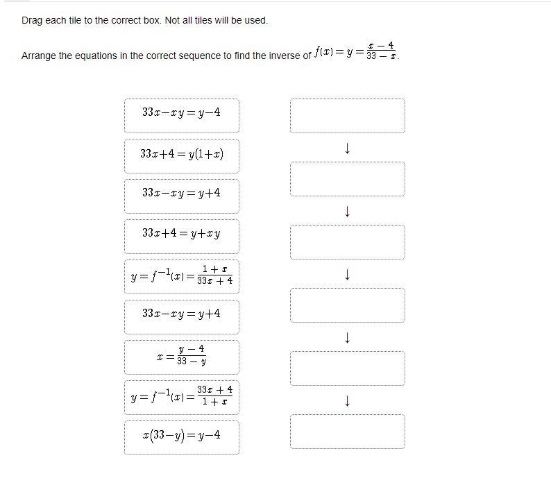 Drag each tile to the correct box. Not all tiles will be used. Arrange the equations-example-1