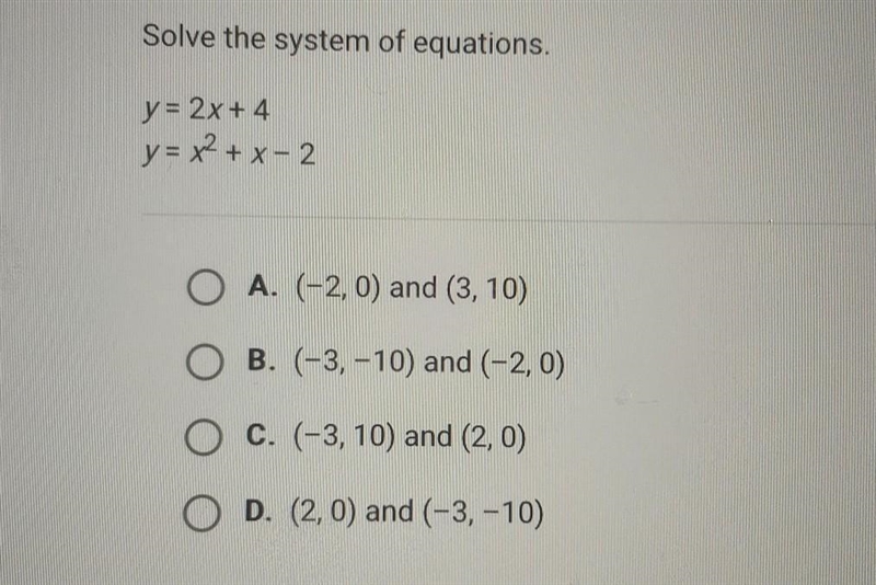 Solve the system of equations. y= 2x + 4 y = x2 + x - 2​-example-1