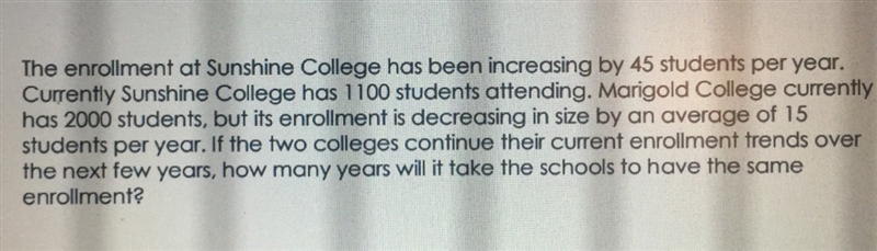 How many years will it take the schools to have the same enrollment? (Break Even Point-example-1