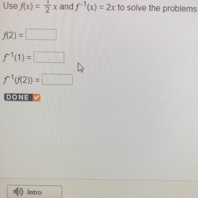 Use f(x) = 2 x and f-'(x) = 2x to solve the problems. f(2)=... F1 (1) =... F1 (12)) = ...-example-1