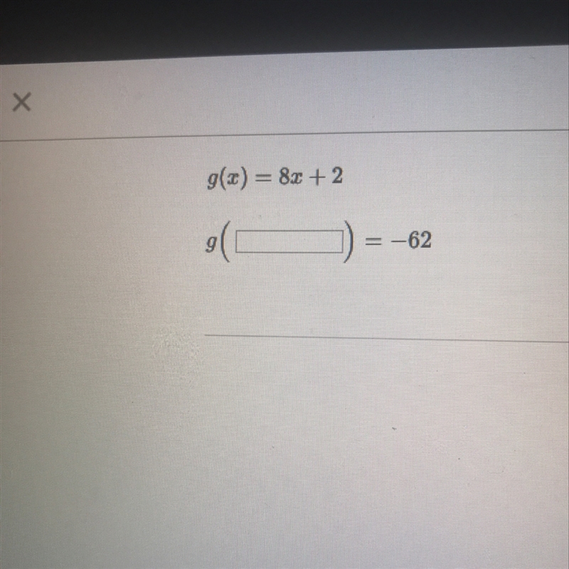 G(x)=8x+2 g()=-62???????????-example-1