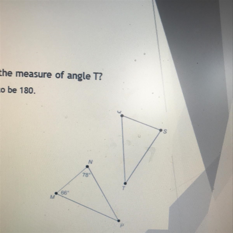 IM TIMED HELP !!! GIVING 100 POINTS !! Triangles MNP and QST are congruent. What is-example-1