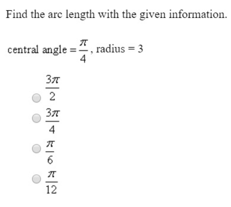 Find the arc length with the given information. central angle = n/4, radius=3-example-1