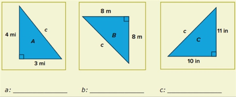 Use the Pythagorean theorem to find the length of each missing hypotenuse below. Remember-example-1