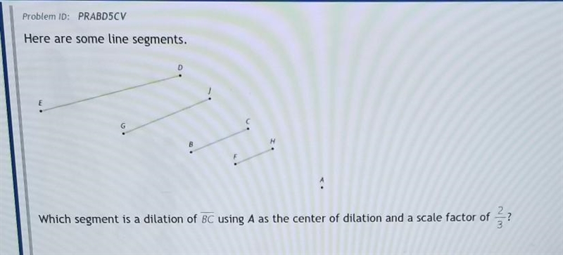 Which segment is a dilation of BC​-example-1