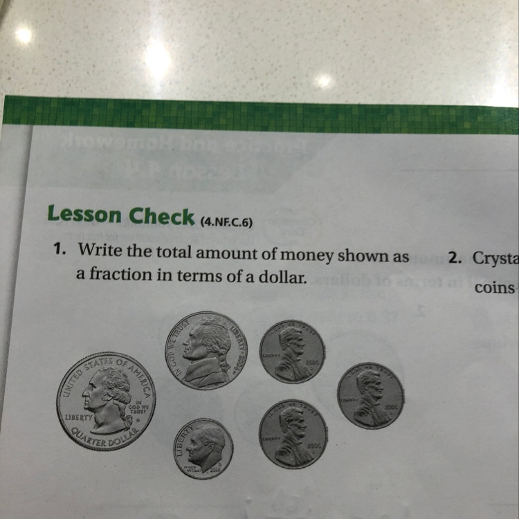 Write the total amount of money shown as a fraction in terms of a dollar-example-1