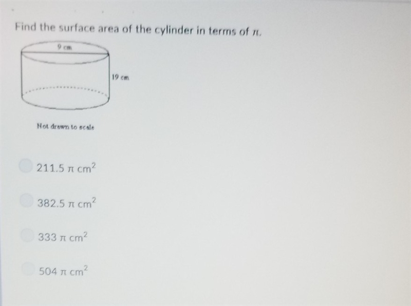 Find the surface area of the cylinder in terms of pi. 9cm and 19cm-example-1