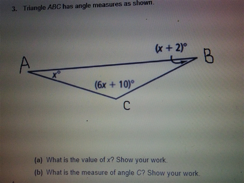 Triangle ABC has angles measures as shown. A.) what is the value of x? show work B-example-1