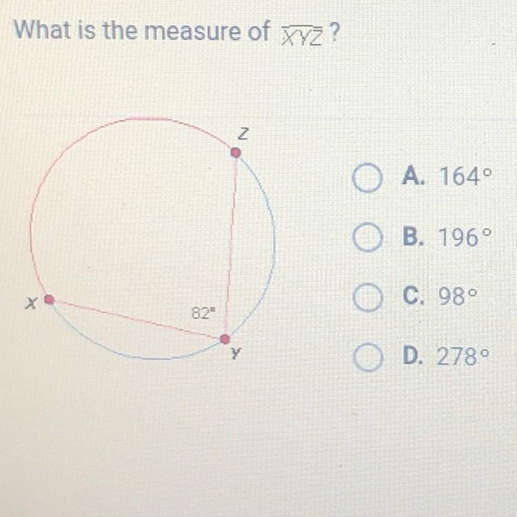 What is the measure of xyz? А. 164 В. 196 C.98 D. 278-example-1