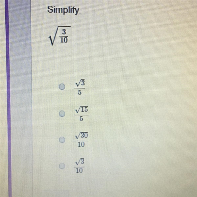 Helpppp, I need somebody Simplify √3/10.-example-1