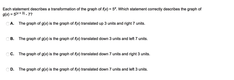 Each statement describes a transformation of the graph of f(x) = 5x. Which statement-example-1