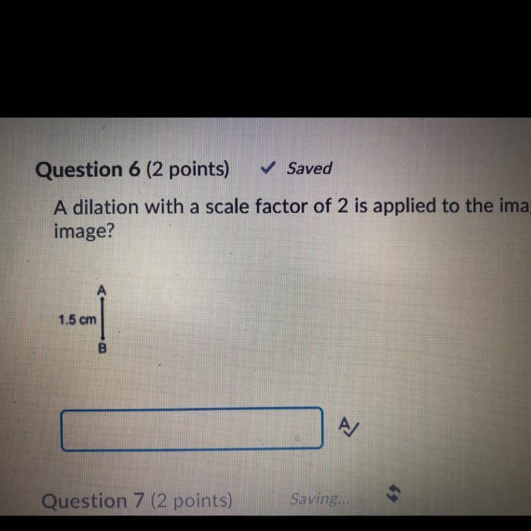 A dilation with a scale factor of 2 is applied to the image below. What is the length-example-1