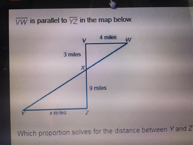 PLEASE HURRY!! VW is parallel to YZ in the map below. Which proportion solves for-example-2