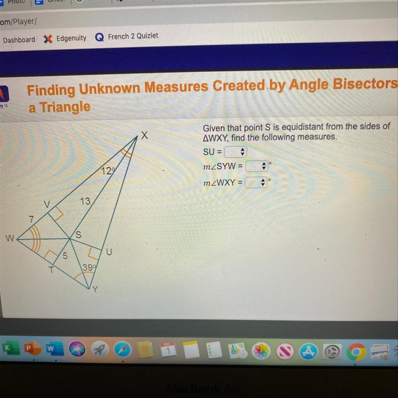 Given that point S is equidistant from the sides of triangle WXY, find the following-example-1