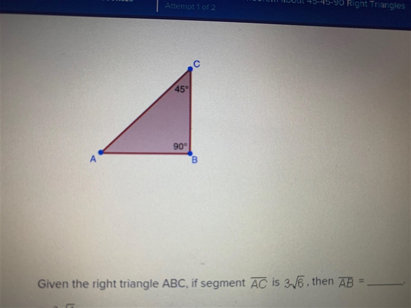 Given the right triangle ABC, if segment AC is 3√6, then AB = ______. 3√4 3√3 4√3 3√7-example-1