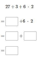 Simplify the expression. 27÷3+6 ⋅ 2 Enter your answers in the boxes.-example-1