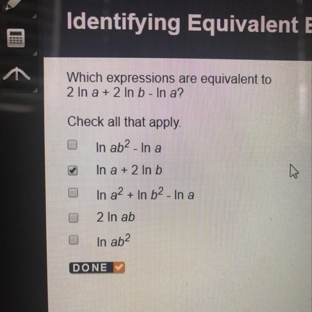 Which expressions are equivalent to 2 In a + 2 In b - In a? Refer to the picture for-example-1