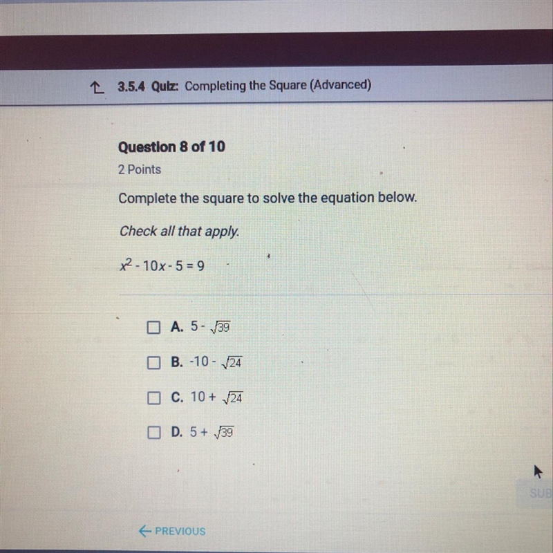 Complete the square to solve the equation below. Check all that apply. x² - 10x - 5=9-example-1