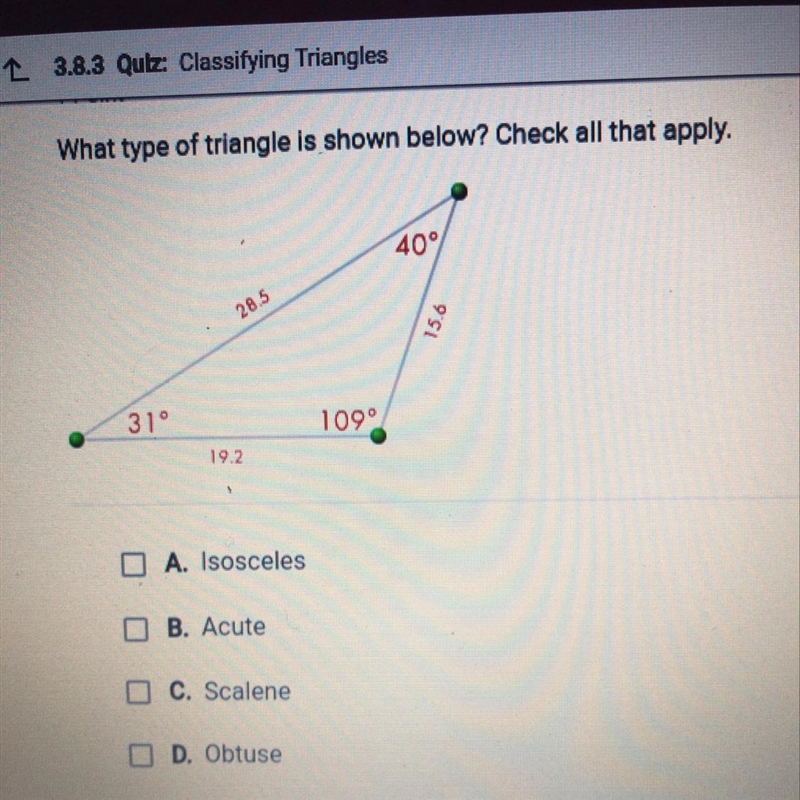 What type of triangle is shown below? Check all that apply. Apex!! A. Isosceles B-example-1